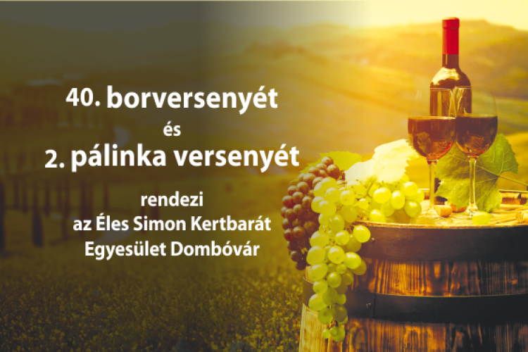 40. borversenyét és 2. pálinka versenyét rendezi az Éles Simon Kertbarát Egyesület Dombóvár